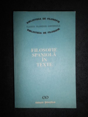Filosofie spaniola in texte. Evul mediu. Renasterea (1991) foto