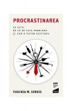 Procrastinarea - Paperback brosat - Trei