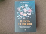 Dorian Furtuna ILUZIA FERICIRII