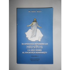 Matei Boila - In speranta repunerii lui Hristos ca unic domn al societatii...