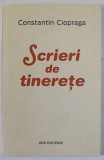 CONSTANTIN CIOPRAGA , SCRIERI DE TINERETE , 2019