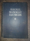 Manualul inginerului electrician vol 3