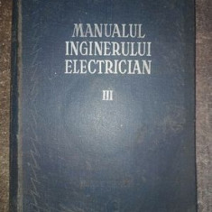Manualul inginerului electrician vol 3