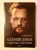 Carol Iancu - Alexandru Șafran: o viață de luptă, o rază de lumină