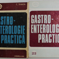 GASTROENTEROLOGIE PRACTICA , VOLUMELE I - II de C. STANCIU , 1976
