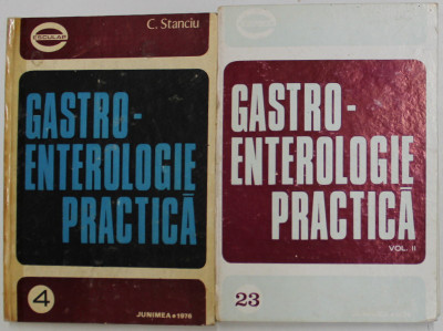 GASTROENTEROLOGIE PRACTICA , VOLUMELE I - II de C. STANCIU , 1976 foto