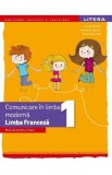 Limba franceza. Comunicare in limba moderna 1 - Clasa 1 - Manual - Hugues Denisot, Marianne Capouet, Raisa Elena Vlad