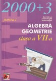 DAN BRANZEI - ALGEBRA GEOMETRIE PARTEA I CLASA A VII-A ( VOLUMUL 1 ) 2003