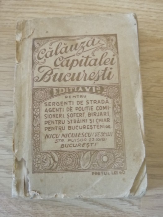 Calauza capitalei Bucuresti, editia a 6 a, de Nicu Niculescu - Veselu, anii 30