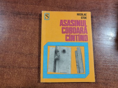 Asasinul coboara cantand de Nicolae Stoe foto