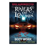 Rivers Of London Vol. 1: Body Work Deluxe Writers' Edition (Graphic Novel)