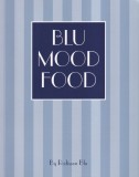 Carte Radisson Blu Blu Mood Food Retete Sanatoase Ghid Culinar Gastronomie Engleza Stare Buna Brosata