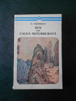 G. CALINESCU - SUN SAU CALEA NETURBURATA. MIT MONGOL foto