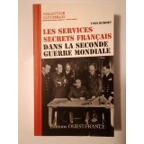 Yves Bonnet - Les services secrets francais dans la seconde guerre mondiale