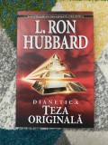 L. Ron Hubbard - Dianetica. Teza originala