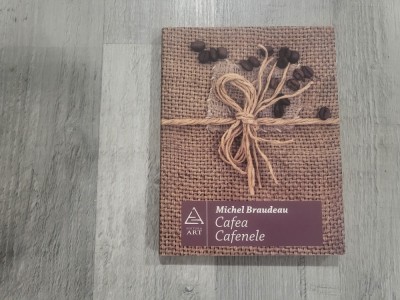 Cafea.Cafenele de Michel Braudeau foto
