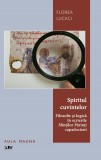 Spiritul cuvintelor. Filosofie si logica in scrierile Sfintilor Parinti capadocieni &ndash; Florea Lucaci