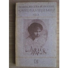 Maria, Regina Romaniei - Povestea vietii mele volumul 2