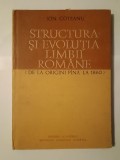 Ion Coteanu - Structura și evoluția limbii rom&acirc;ne (de la origini p&acirc;nă la 1860)