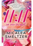 11:11. Un nou inceput - Micalea Smeltzer - Corint