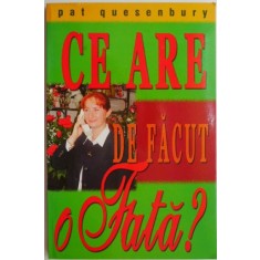 Ce are de facut o fata? - Pat Quesenbury (cateva sublinieri)