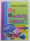 MIC MEMORATOR DE GEOGRAFIE de CATALIN POPA si CAMELIA OGLINDOIU , 2010 * FORMAT REDUS