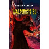 Walpurgis &eacute;j - Gustav Meyrink