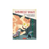 Japanese Yokai: Explore the Magical World of Monsters, Demons and Mythical Creatures