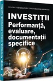 Investitii. Performanta evaluare documentatii specifice - Universul Juridic
