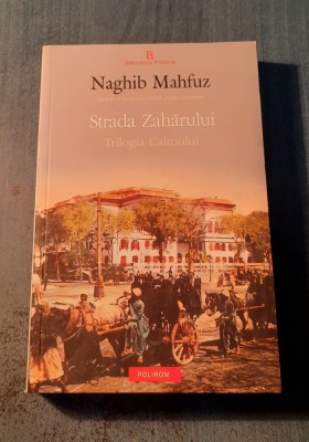 Strada Zaharului trilogia Cairoului Naghib Mahfuz foto