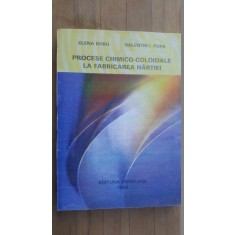 Procese chimico-coloidale la fabricarea hartiei- Elena Bobu, V.I.Popa
