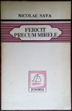 Cumpara ieftin NICOLAE SAVA: FERICIT PRECUM MIRELE (volum de debut 1984) [dedicatie / autograf]
