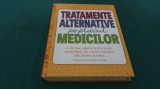 TRATAMENTE ALTERNATIVE PE PLACUL MEDICILOR/ READER&#039;S DIGEST/ 2015/ B*