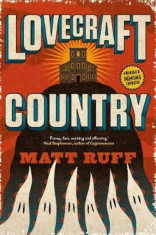 Lovecraft Country, Hardcover/Matt Ruff foto