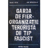 Garda de fier - organizatie terorista de tip fascist