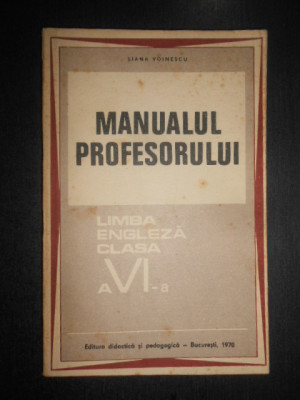 Liana Voinescu - Manualul profesorului. Limba engleza clasa a VI-a foto