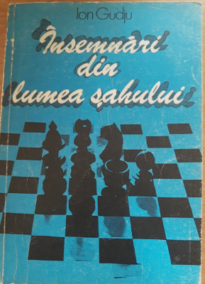 &amp;Icirc;nsemnări din lumea șahului - Ion Gudju foto