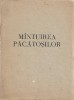 1294SPN M&acirc;ntuirea păcătoșilor de Agapie Criteanu, ediție anastatică, fără an