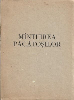 1294SPN M&amp;acirc;ntuirea păcătoșilor de Agapie Criteanu, ediție anastatică, fără an foto