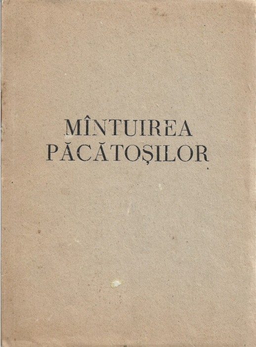 1294SPN M&acirc;ntuirea păcătoșilor de Agapie Criteanu, ediție anastatică, fără an