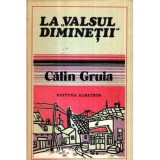 Calin Gruia - La &quot; valsul diminetii&quot;` - 121260