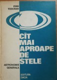 Cat mai aproape de stele - Ioan Todoran