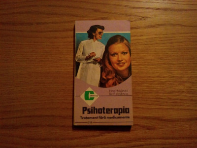 PSIHOTERAPIA - Tratament fara Medicamente - I. Holdevici - 1993, 213 p foto
