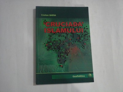 CRUCIADA ISLAMULUI - CRISTIAN BARNA foto