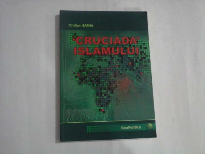CRUCIADA ISLAMULUI - CRISTIAN BARNA