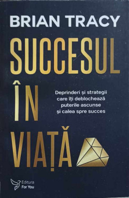 SUCCESUL IN VIATA. DEPRINDERI SI STRATEGII CARE ITI DEBLOCHEAZA PUTERILE ASCUNSE SI CALEA SPRE SUCCES-BRIAN-256742 foto