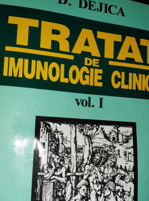 TRATAT DE IMUNOLOGIE CLINICA D. DEJICA 2 VOLUME T foto