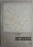 Septoriozele din Romania - E. Radulescu - Carte Stiinta Istorie