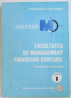 FACULTATEA DE MANAGEMENTUL FINANCIAR-CONTABIL, SINTEZE, ANUL I, INVATAMANT LA DISTANTA de EUGEN GHIORGHITA , 2005 foto