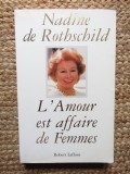 L&#039; Amour Est Affaire De Femmes - Nadine De Rotschild